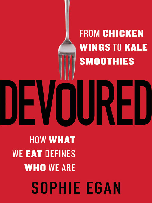 Title details for Devoured by Sophie Egan - Available